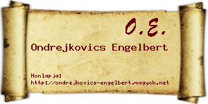 Ondrejkovics Engelbert névjegykártya